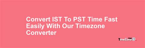 convert ist to pst|ist to pst time difference.